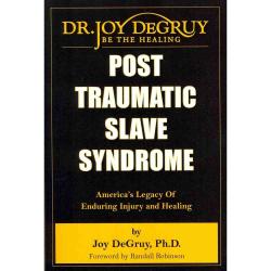 Post Traumatic Slave Syndrome: America's Legacy of Enduring Injury and Healing, Lightning Source Inc