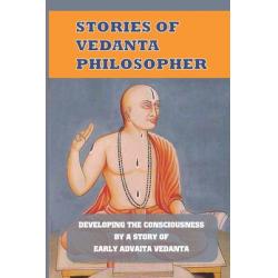 (영문도서) Stories Of Vedanta Philosopher: Developing The Consciousness By A Story Of Early Advaita Veda... Paperback, Independently Published, English, 9798530129742