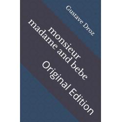 monsieur madame and bebe: Original Edition Paperback, Independently Published, English, 9798738056369