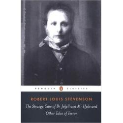 The Strange Case of Dr Jekyll and Mr Hyde (Penguin Classics):and Other Tales of Terror, Penguin Classic